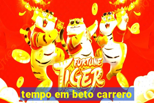 tempo em beto carrero